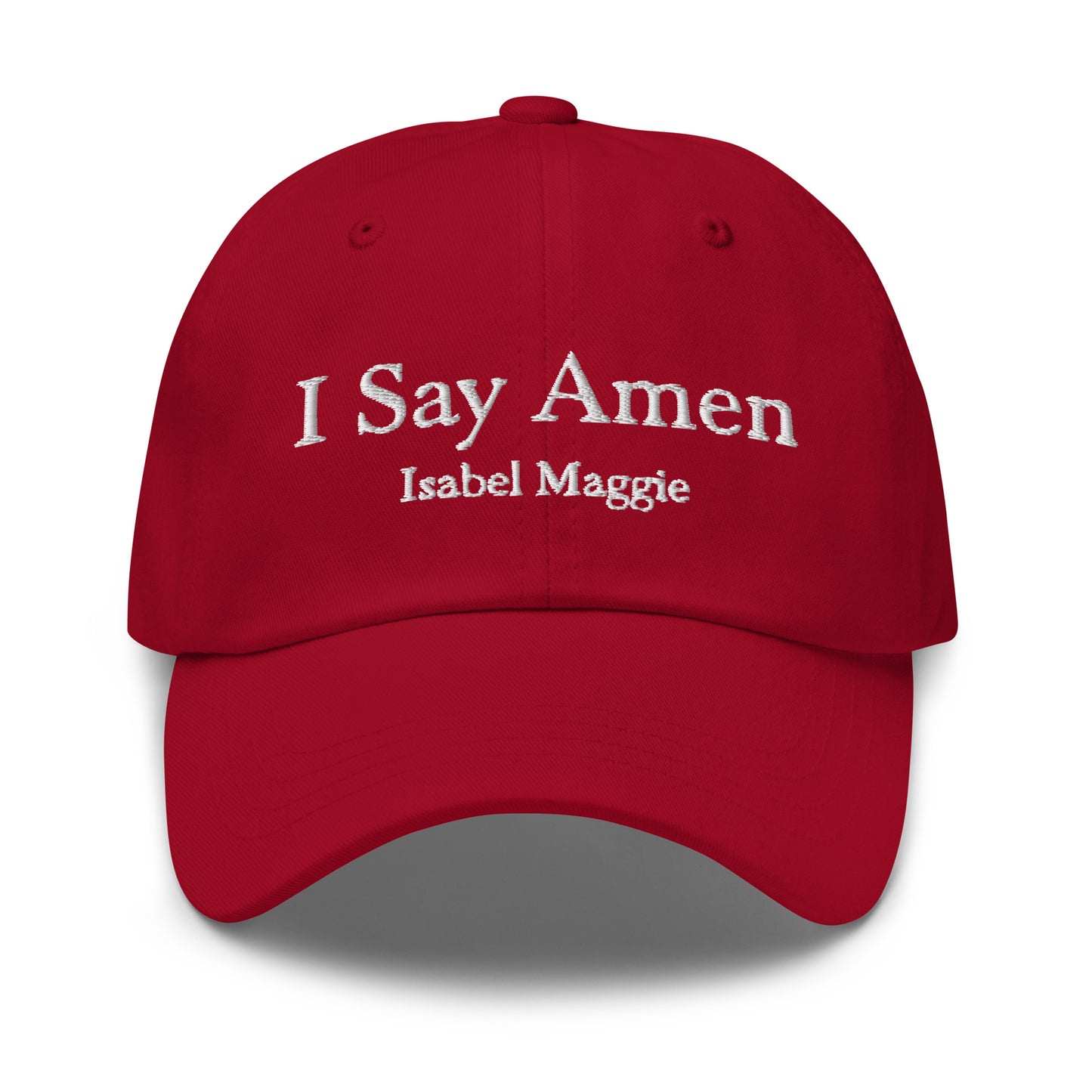 I Say Amen One Size Embroidered Baseball Hat