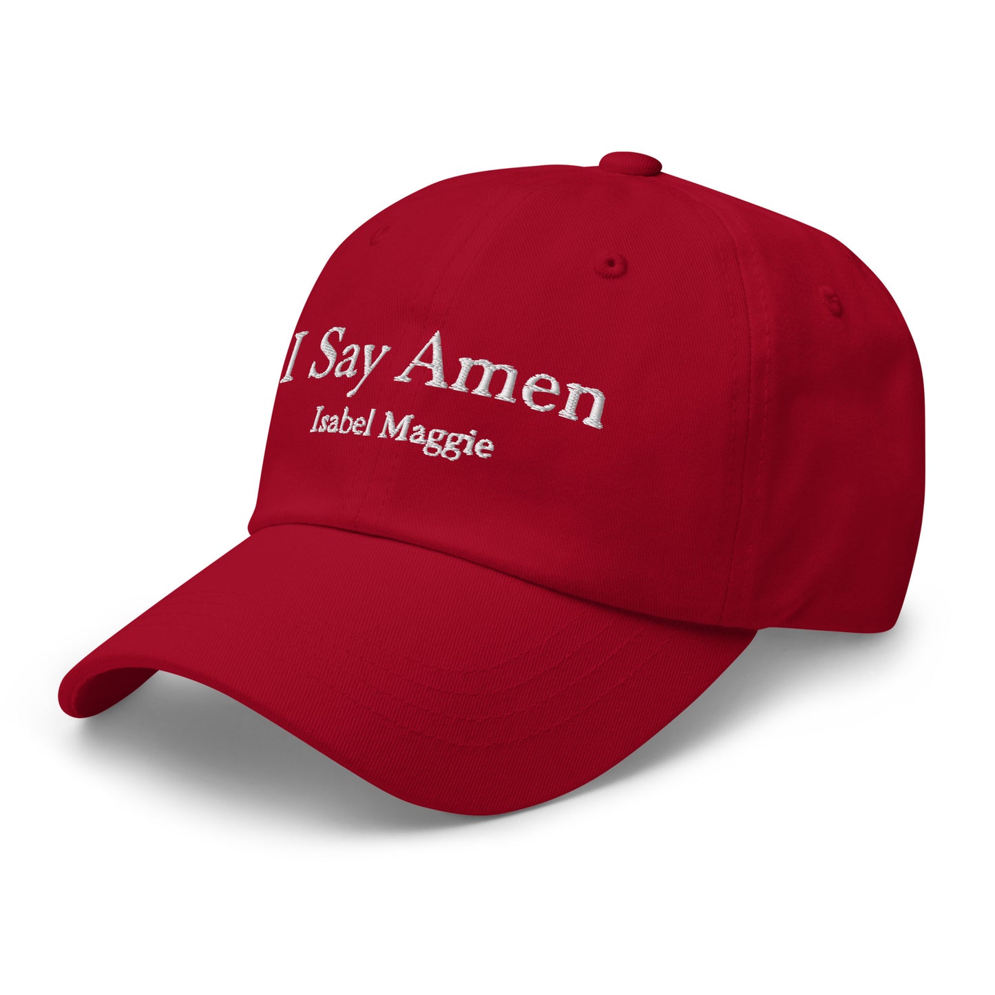 I Say Amen One Size Embroidered Baseball Hat