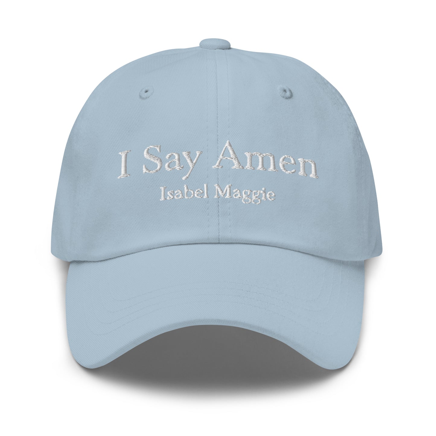 I Say Amen One Size Embroidered Baseball Hat