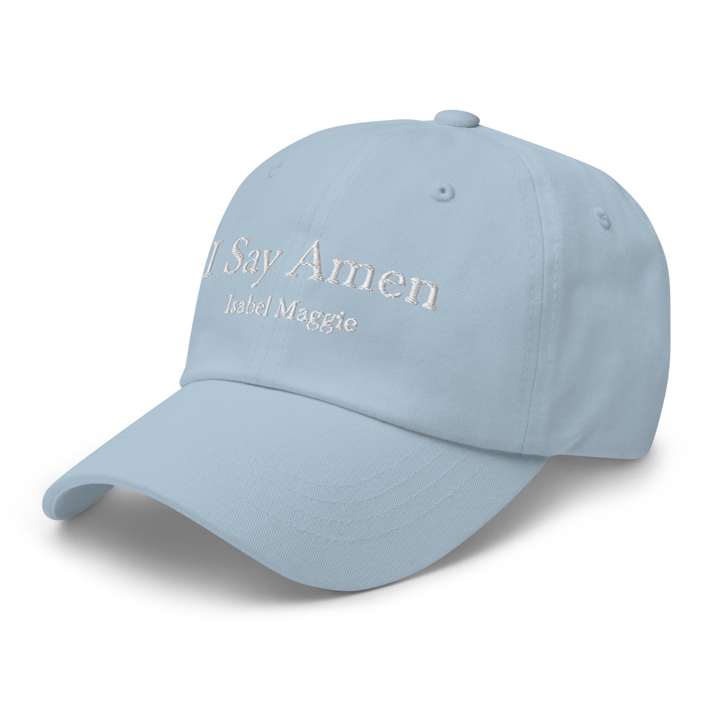 I Say Amen One Size Embroidered Baseball Hat