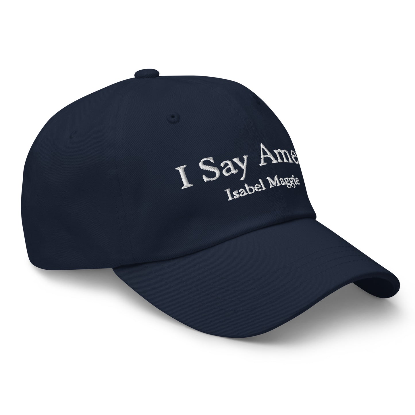 I Say Amen One Size Embroidered Baseball Hat