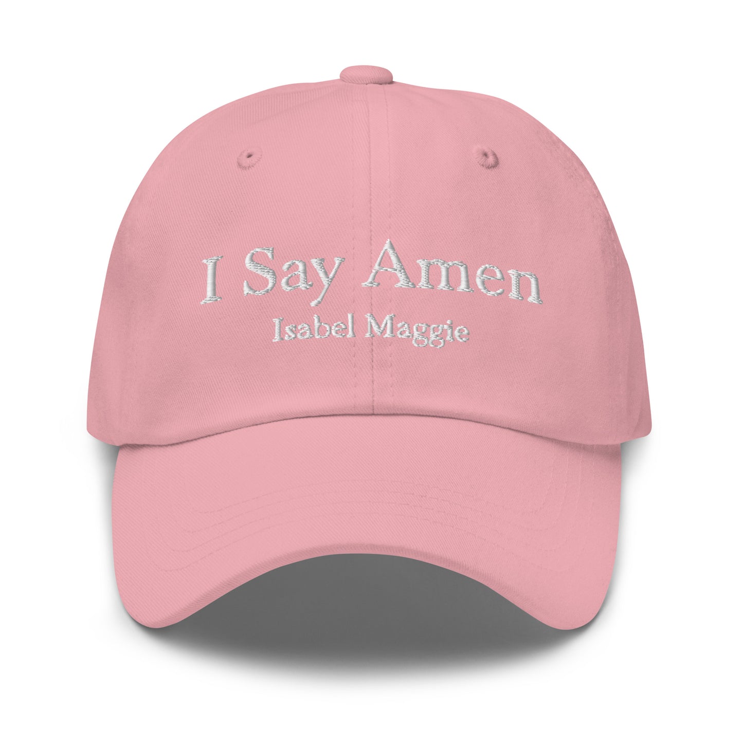 I Say Amen One Size Embroidered Baseball Hat