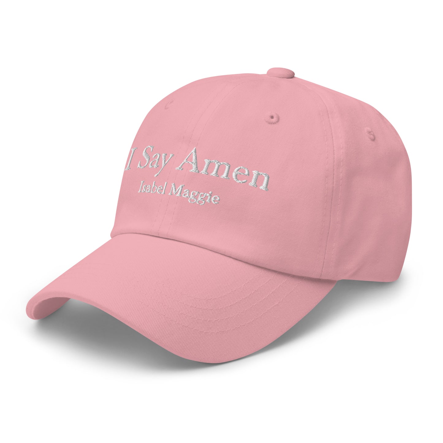 I Say Amen One Size Embroidered Baseball Hat
