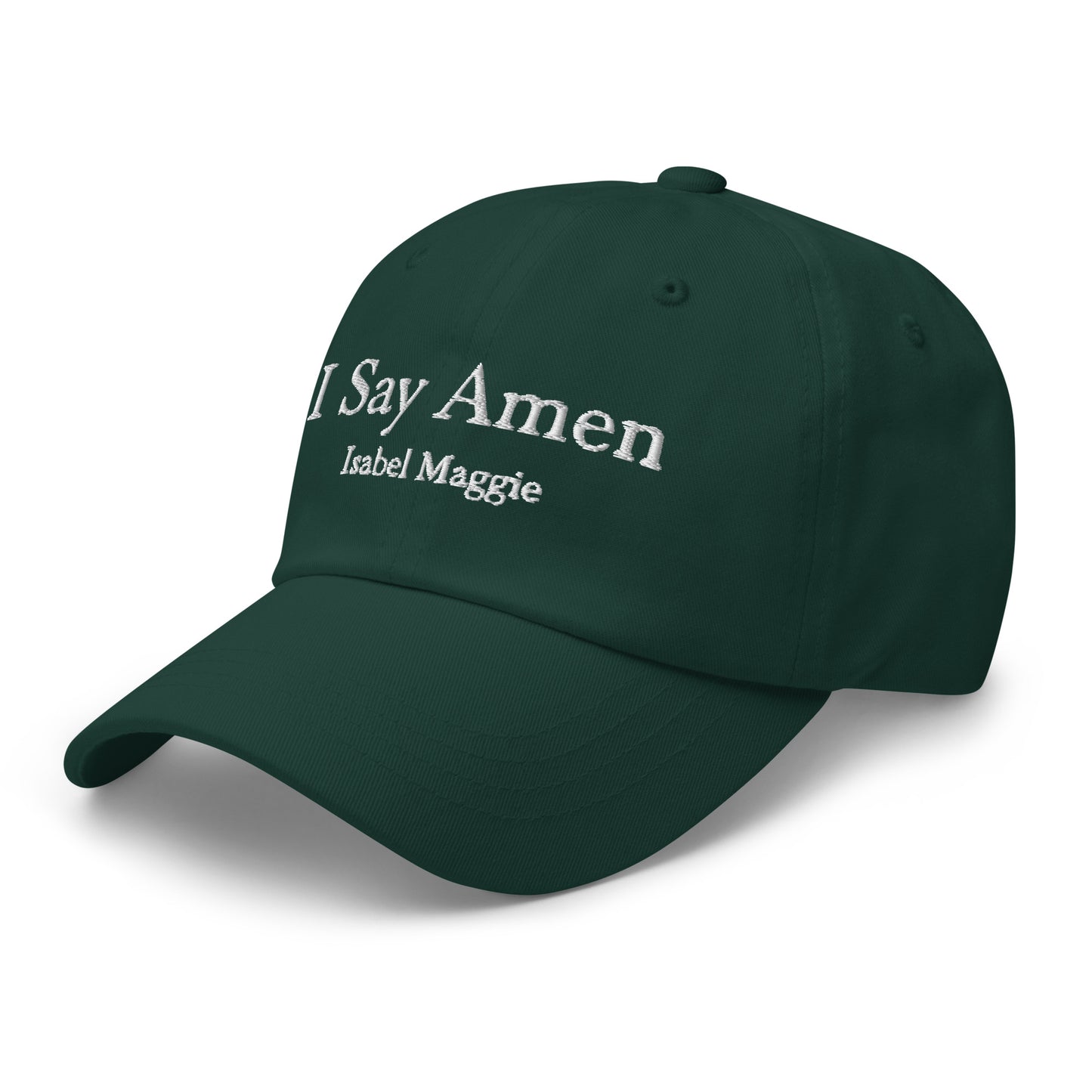 I Say Amen One Size Embroidered Baseball Hat