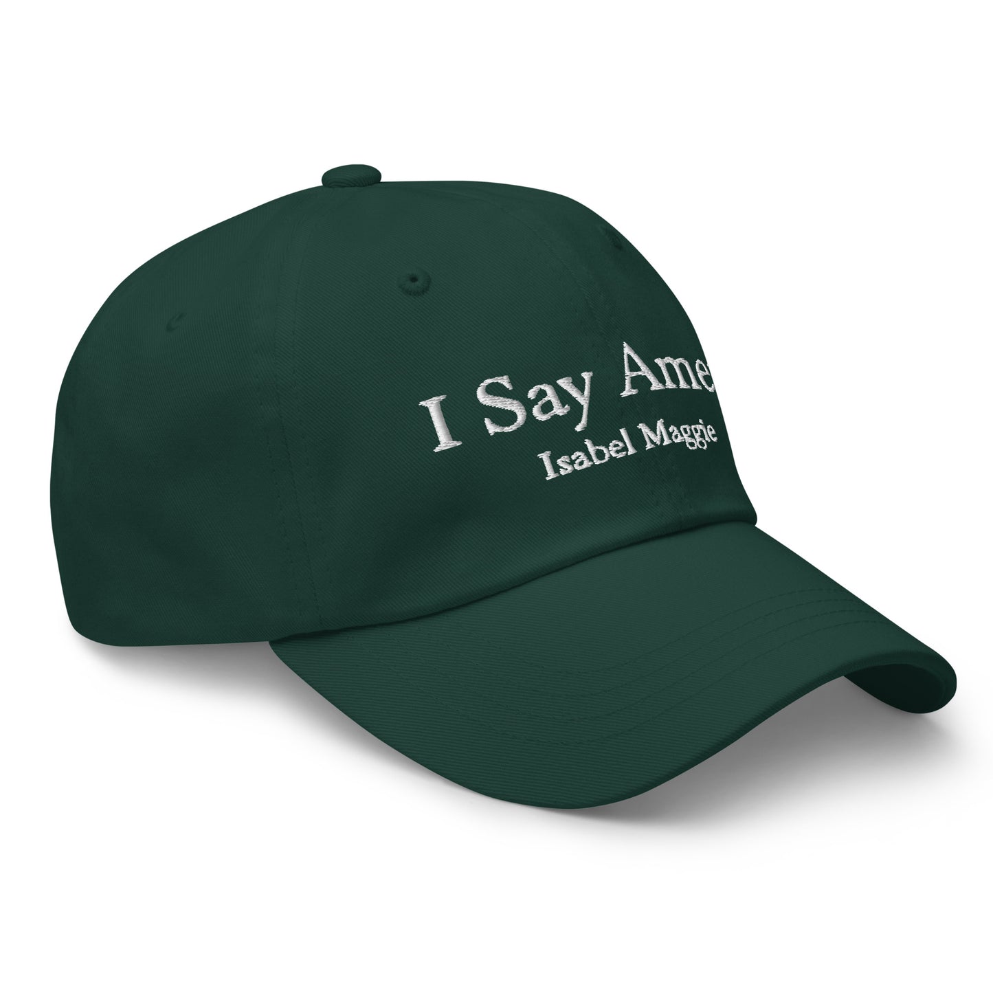I Say Amen One Size Embroidered Baseball Hat