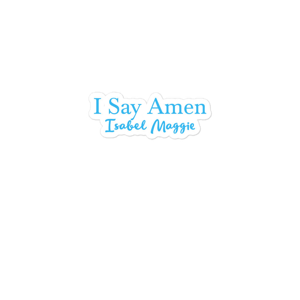 I Say Amen Sticker