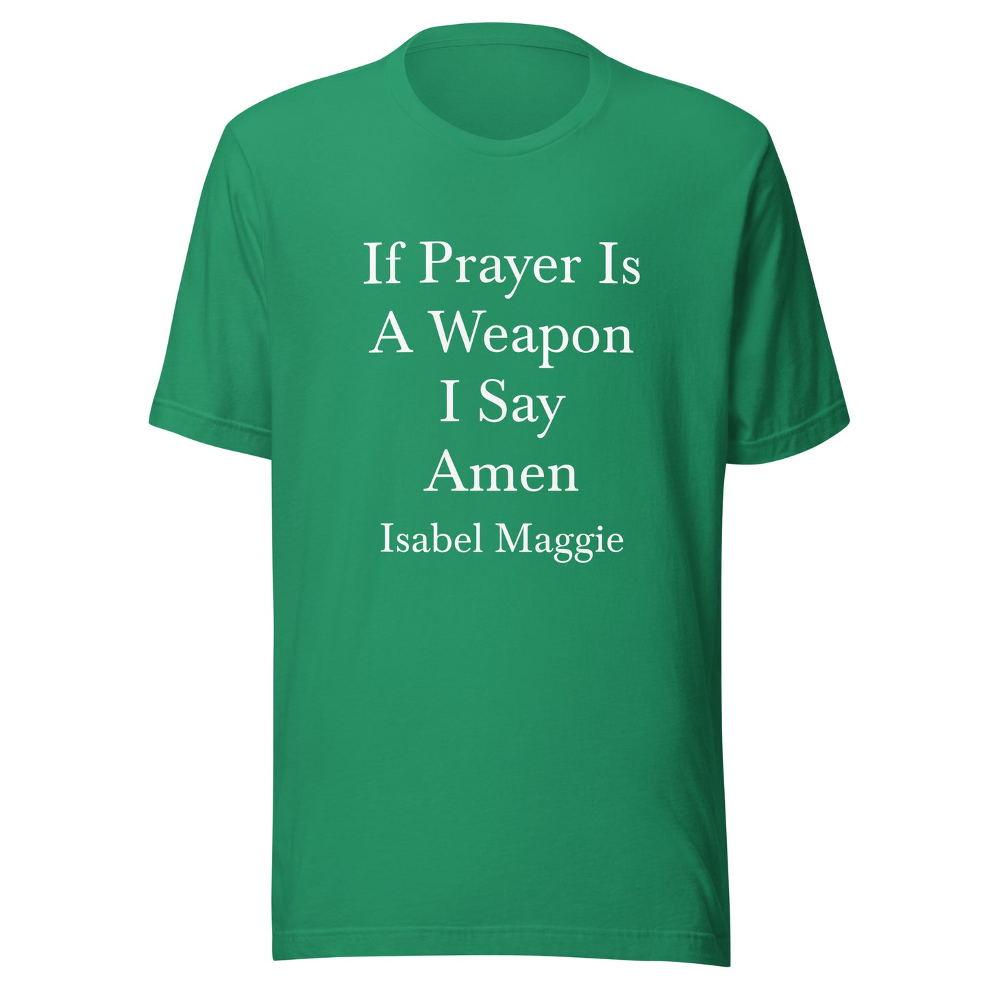 If Prayer Is A Weapon T-Shirt