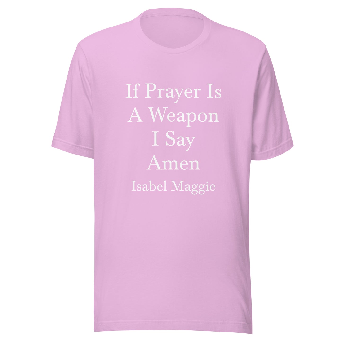 If Prayer Is A Weapon T-Shirt