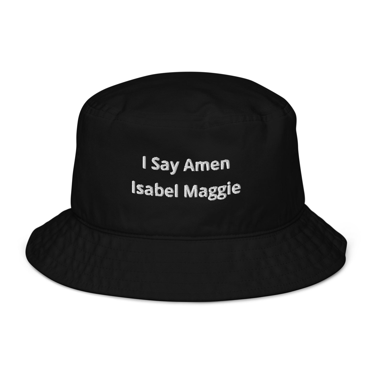 I Say Amen Organic Embroidered Bucket Hat