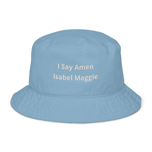 I Say Amen Organic Embroidered Bucket Hat