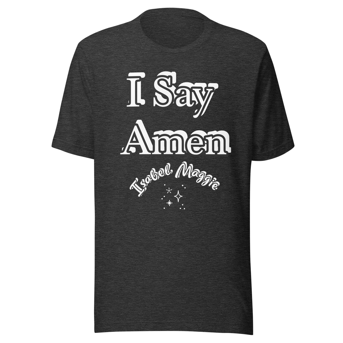 I Say Amen Cotton T-Shirt